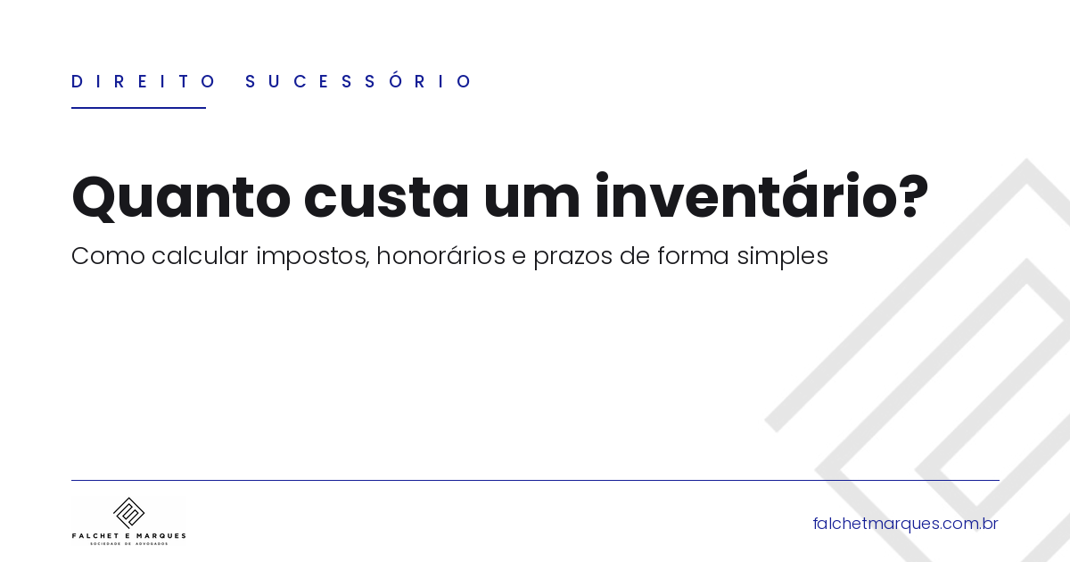 Quanto custa um inventário? Como calcular impostos, honorários e prazos de forma simples